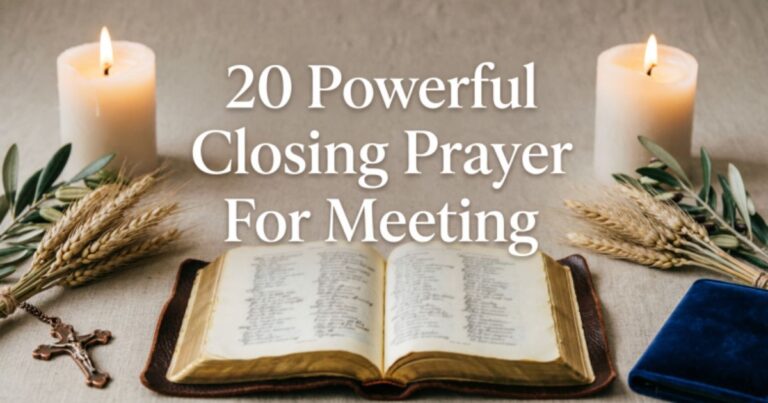 20 Powerful Closing Prayer For Meeting