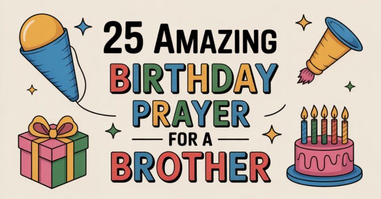 25 Amazing Birthday Prayer For A Brother