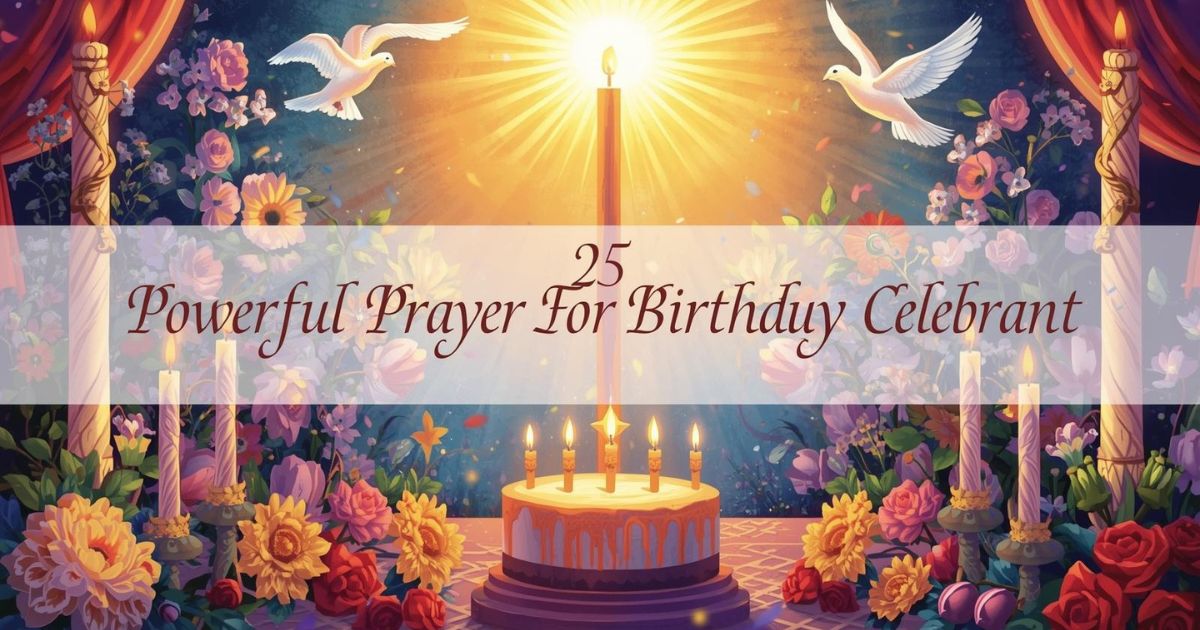 25 Powerful Prayer For Birthday Celebrant