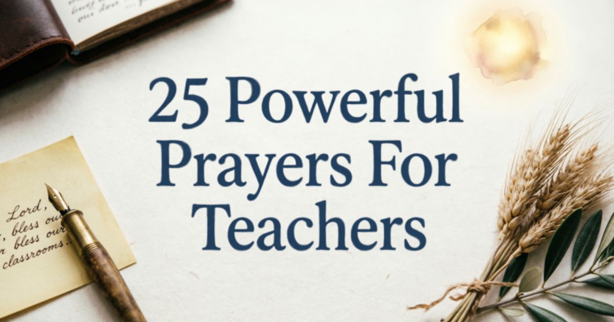 25 Powerful Prayers For Teachers