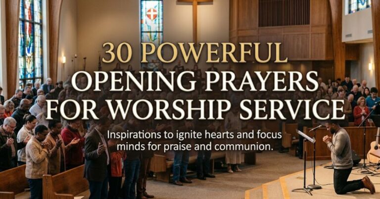 30 Powerful Opening Prayers For Worship Service
