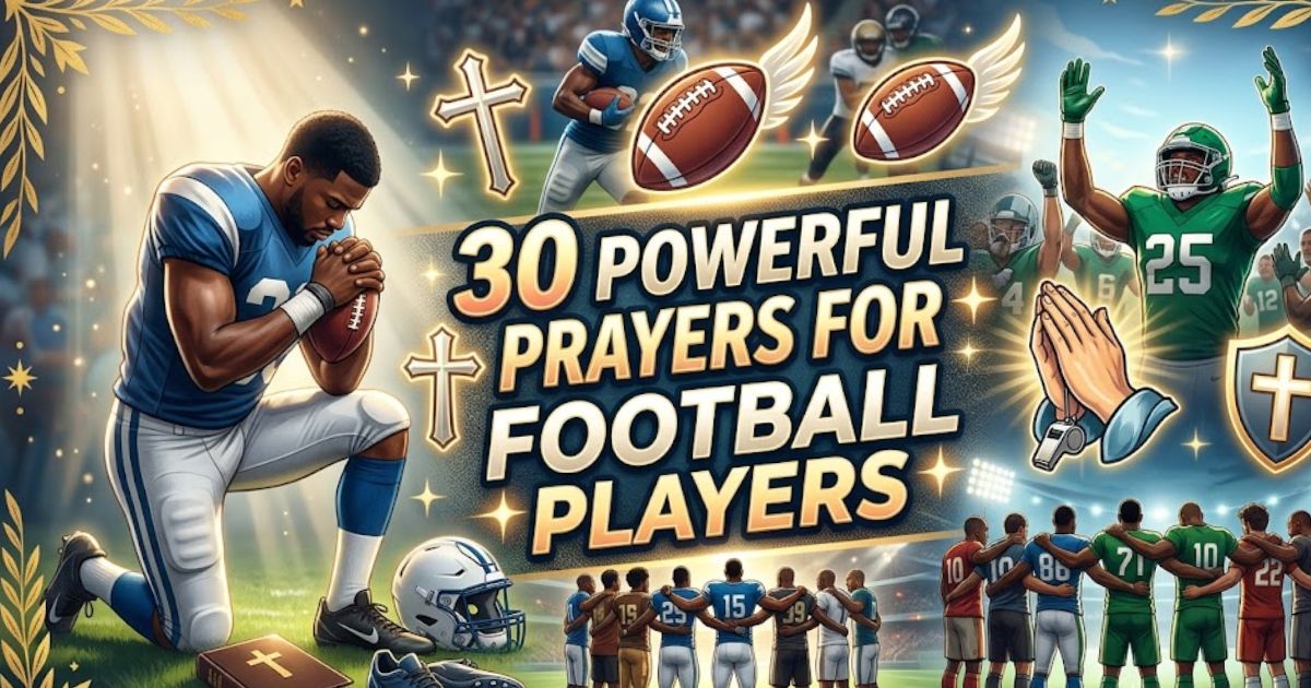 30 Powerful Prayers for Football Players