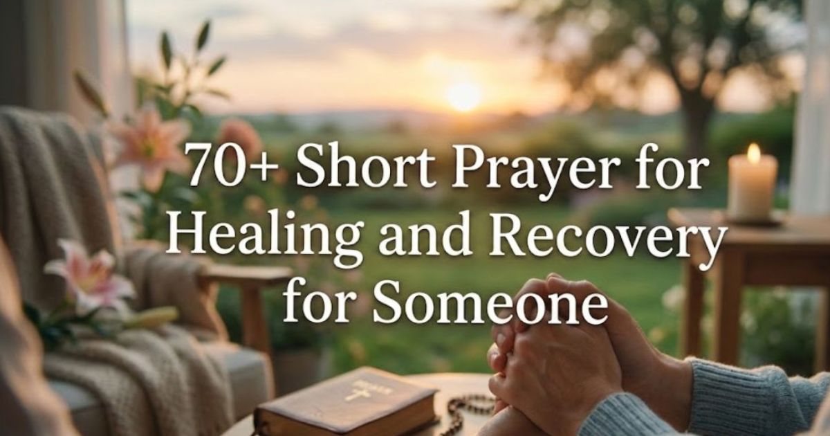 70+ Short Prayer for Healing and Recovery for Someone