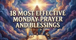 18 Most Effective Monday Prayer And Blessings