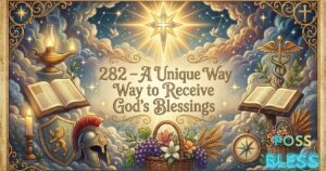 282 – A Unique Way to Receive God’s Blessings
