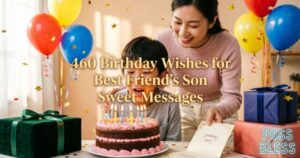 460 Birthday Wishes for Best Friend's Son Sweet Messages